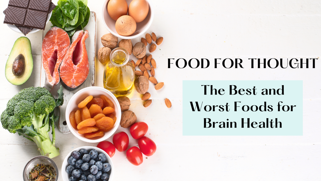 Food for Thought: The Best and Worst Foods for Brain Health - Vancouver ...